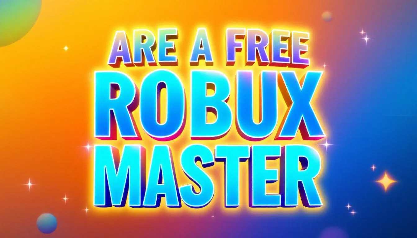 Are you a free robux master